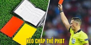 kèo chấp thẻ phạt