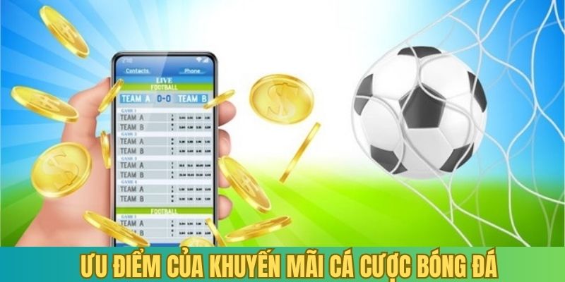 Nguyên nhân mà nhà cái đưa ra các sự kiện ưu đãi bóng đá